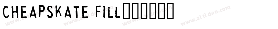 Cheapskate Fill字体转换